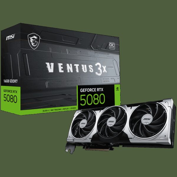 MSI RTX 5080 16G VENTUS 3X OC PLUS MSI RTX 5080 16G VENTUS 3X OC PLUS